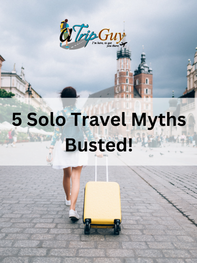 Travel Myths For Solo Travellers