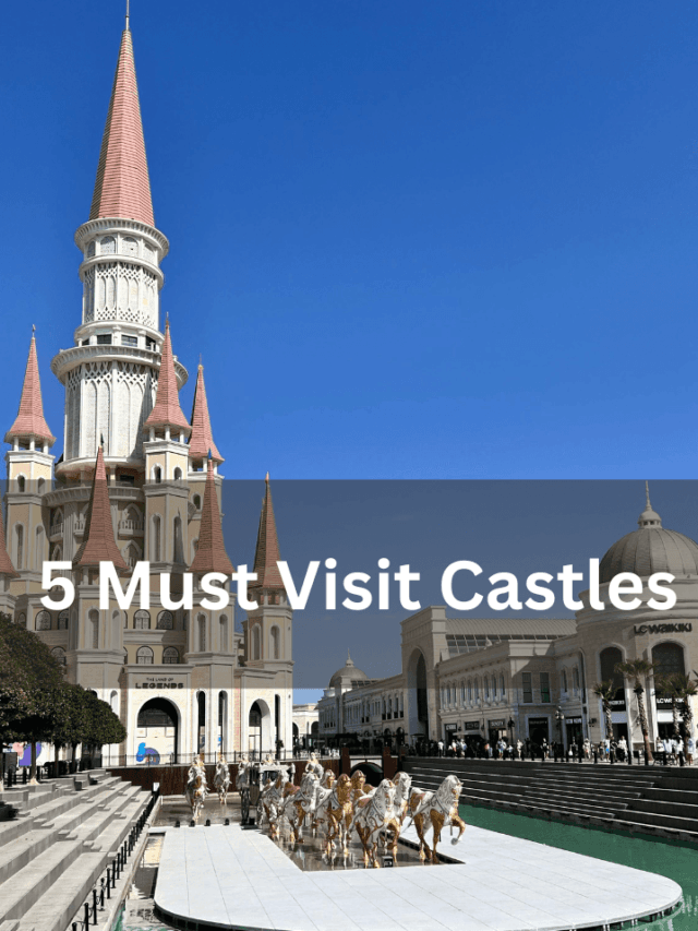 5 Must Visit Castle